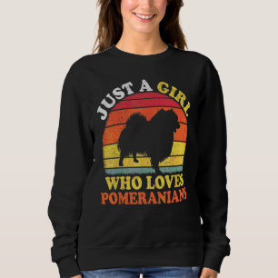 Pomeranian Dog Vintage Just A Girl Who Loves Pomer Sweatshirt