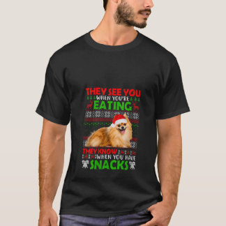 Pomeranian They See You When Eating Ugly Xmas Swea T-Shirt
