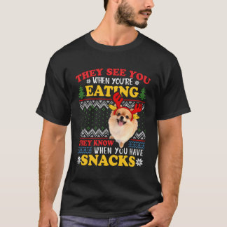 Pomeranian Ugly Xmas They See You'Re Eating For Ch T-Shirt