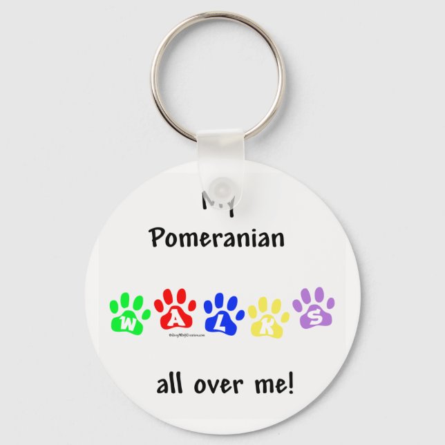 Pomeranian Walks All Over Me - Keychain (Front)