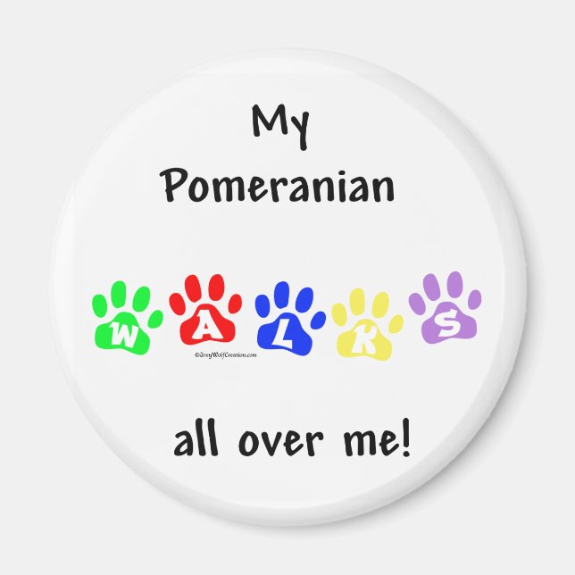 Pomeranian Walks All Over Me - Magnet (Front)