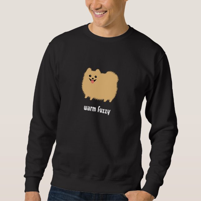 Pomeranian "Warm Fuzzy" Cute Dog with Custom Text Sweatshirt (Front)