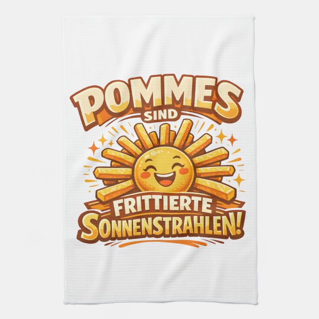 Pommes sind frittierte Sonnenstrahlen -  Kitchen Towel (Vertical)