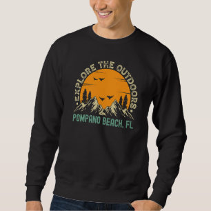 Pompano Beach, Florida - Explore The Outdoors Prem Sweatshirt