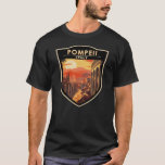 Pompeii Campania Italy Travel Art Vintage T-Shirt<br><div class="desc">Pompeii vector artwork. Once a thriving and sophisticated Roman city,  Pompeii was buried under metres of ash and pumice after the catastrophic eruption of Mount Vesuvius in 79 A.D.</div>