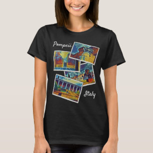 Pompeii in living colour tshirt