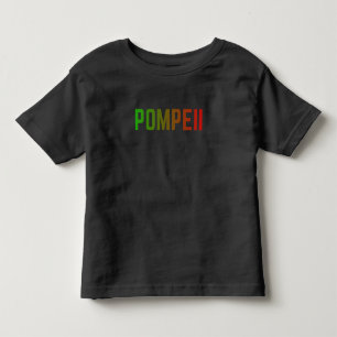 Pompeii Italy Minimal Typographic Design Toddler T-shirt