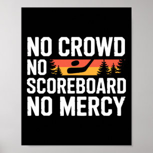 Pond Hockey Player No Mercy Shinny  Poster