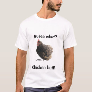 Ponderosa guess what chicken butt T-Shirt