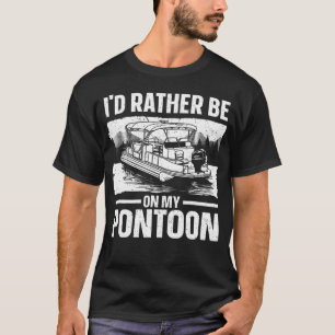 Pontoon Boat Art For Men Women Lake Pontoon Boat C T-Shirt