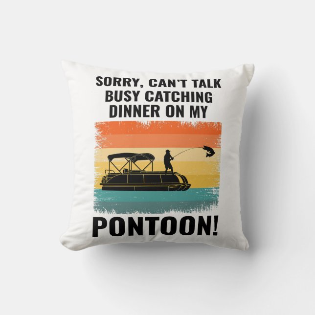 Pontoon boat Captain Boating Pontooning Fishing Throw Pillow (Front)