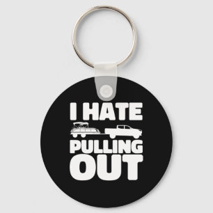 Pontoon Boat I Hate Pulling Out Boating Keychain