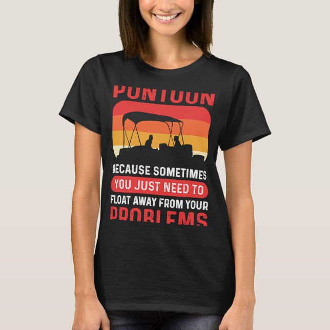 Pontoon Boating Float Away Pontoon Boat Captain T-Shirt (Front)