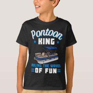 Pontoon Boating Pontoon King Boat Owner Captain Da T-Shirt