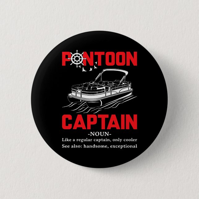 Pontoon Captain Definition Funny Pontoon Boat Boat 2 Inch Round Button (Front)