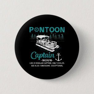 Pontoon Captain Definition Funny Pontoon Boat Boat 2 Inch Round Button