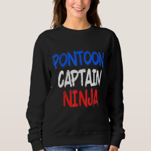 Pontoon Captain Sailing Sailboat Sailor 5 Sweatshirt