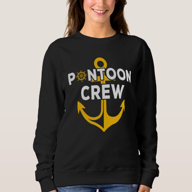 Pontoon Crew Boat Anchor Captain Captoon Sweatshirt (Front)