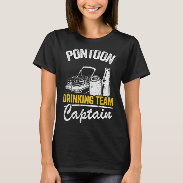 Pontoon Drinking Team Captain Boat Beer Pontoon Ca T-Shirt (Front)