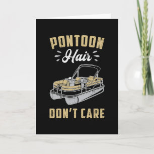 Pontoon Hair Don't Care Boat Sailing Boating Yacht Card