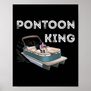 Pontoon King Pontoon King Party Boat Ship Master M Poster