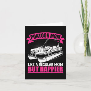 Pontoon Mom Like A Regular Mother Women Pontoon Bo Card