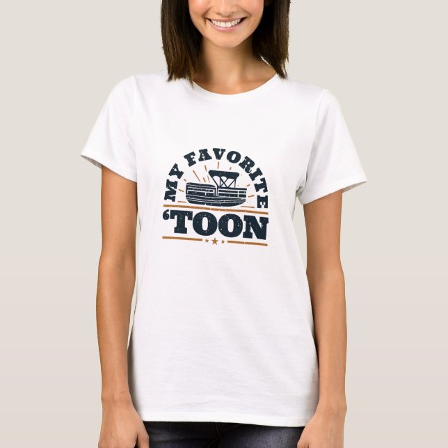 Pontoon My Favorite Tooon T-Shirt (Front)