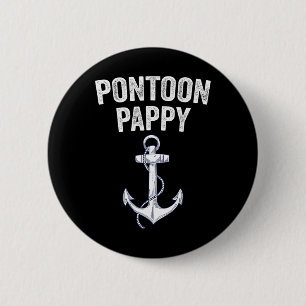 Pontoon Pappy Captain Gift Lake Sailor Fishing Boa 2 Inch Round Button