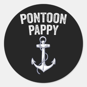Pontoon Pappy Captain Gift Lake Sailor Fishing Boa Classic Round Sticker