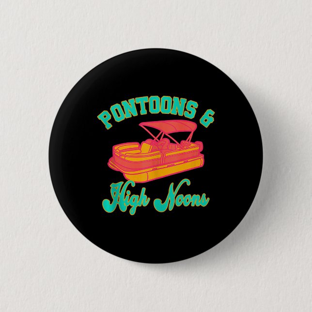Pontoons And High Noons  2 Inch Round Button (Front)