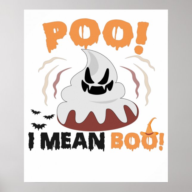 POO I Mean Boo Funny Spooky Gothic Poop Halloween Poster (Front)