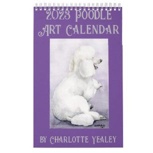 Poodle Art Calendar by Charlotte Yealey