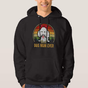 Poodle Best Dog Mom Ever Retro Mom Mother's Day Hoodie