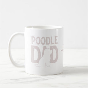 Poodle Dad Dog Dad Gift Coffee Mug