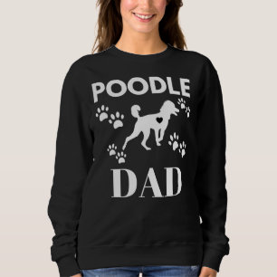 Poodle Dad  Vector Poodle Sweatshirt