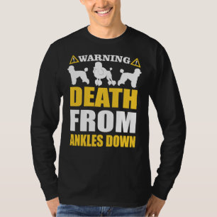 Poodle Design Funny Warning For Dog Lovers T-Shirt