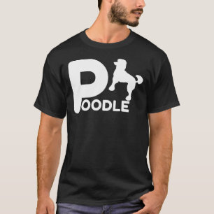 Poodle Design Pet Lover Owner Dog    Gift Idea for T-Shirt