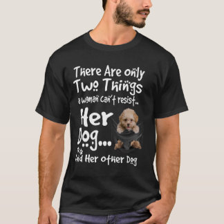 Poodle Dog A Woman Can't Resist Her Dog Dogs Lover T-Shirt