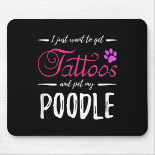 Poodle Dog Lover Tattoo Funny Dog Mom Gift Idea Mouse Pad