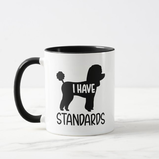 Poodle I have standards Mug (Left)