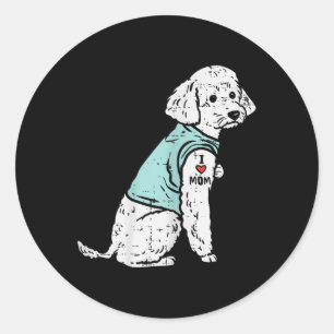 Poodle I Love Mom Tattoo Cute Pet Dog Owner Lover Classic Round Sticker