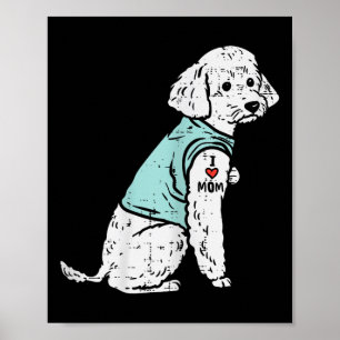 Poodle I Love Mom Tattoo Cute Pet Dog Owner Lover  Poster