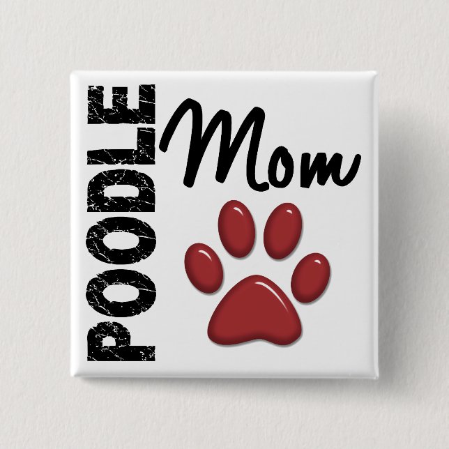 Poodle Mom 2 Inch Square Button (Front)