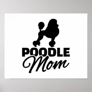 Poodle Mom Poster