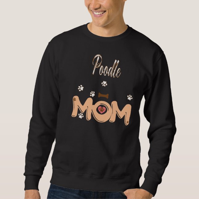 Poodle Mom               Sweatshirt (Front)