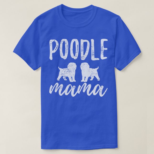 Poodle Mom T-Shirt (Design Front)