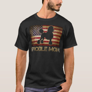 Poodle Mom Vintage American Flag Patriotic Dog T-Shirt