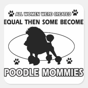 Poodle Mommy Designs Square Sticker