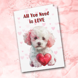 Poodle Puppy Dog All You Need Valentine Holiday Card