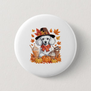 Poodle Thanksgiving Drinks Coffee Fall Leaves Pump 2 Inch Round Button